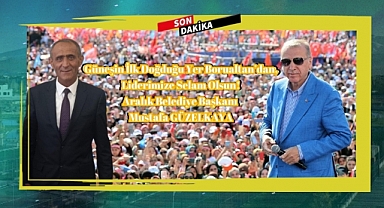 Güneşin İlk Doğduğu Yer Borualtan’dan, Liderimize Selam Olsun!