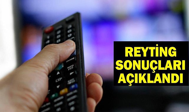 REYTİNG SONUÇLARI (19 MART 2025) AÇIKLANDI