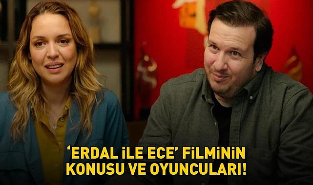 ERDAL İLE ECE KONUSU | Şahan Gökbakar'lı Erdal İle Ece filminin konusu nedir, ne zaman çekildi? İşte oyuncu kadrosu... - Magazin Haberleri