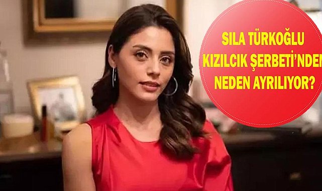 KIZILCIK ŞERBETİ DOĞA DİZİDEN AYRILIYOR! Kızılcık Şerbeti Doğa neden ayrılıyor? Sıla Türkoğlu diziyi neden bırakıyor?