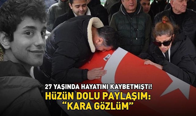 27 yaşında hayatını kaybetmişti! İbrahim Yıldız'ın ablasından hüzün dolu paylaşım: 'Kara gözlüm' - Son Dakika Magazin Haberleri