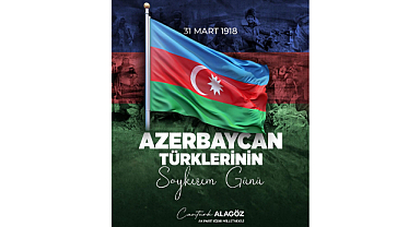 Cantürk Alagöz'den 31 Mart Mesajı: Unutmayacağız, Unutturmayacağız