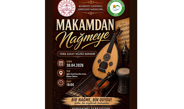 Iğdır’da “Makâmdan Nağmeye” Konseri düzenleniyor