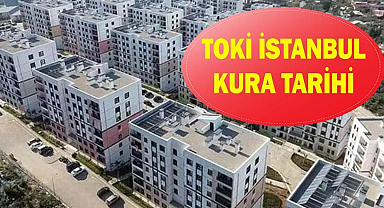 TOKİ İstanbul 100 bin konut çekilişi ne zaman? TOKİ İstanbul başvuru kabul ve red listesi 2026