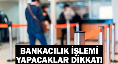 19 MAYIS BANKALAR AÇIK MI? Bugün Bankalar Çalışıyor mu? Resmi Tatilde EFT ve Havale Yapılır mı? Bankacılık İşlemi Yapacaklar Dikkat!