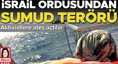 Aktivistlere ateş açtılar... İsrail ordusundan Sumud terörü