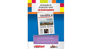 Milliyet Mimarlık Dergisinin 63. Sayısı Bu Pazar Bayilerde!