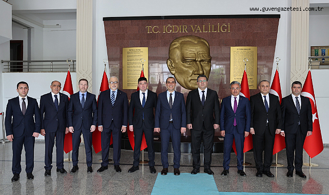 Nahçıvan ve Azerbaycan Heyetinden Iğdır Valiliği’ne Ziyaret