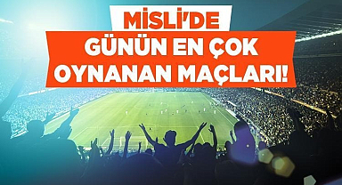 Süper Lig'de Aynı Saatteki 3 Kritik Maçta Kazananlar Galatasaray, Fenerbahçe ve Trabzonspor Olur! İşte Misli'de Günün En Çok Oynanan Maçları