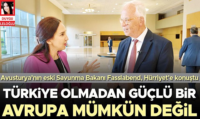 Türkiye olmadan güçlü bir Avrupa mümkün değil
