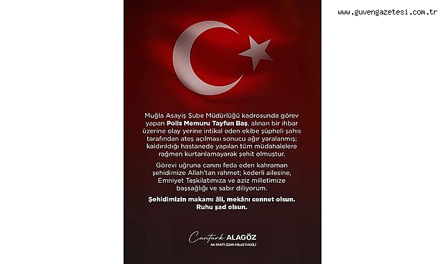 AK Parti Iğdır Milletvekili Cantürk Alagöz'den Şehit Polis İçin Taziye Mesajı