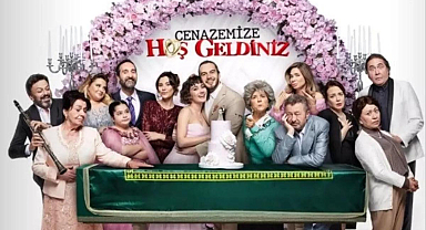 Cenazemize Hoş Geldiniz oyuncuları! Cenazemize Hoş Geldiniz konusu nedir, nerede çekildi?