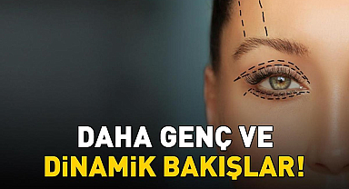 Daha genç ve dinamik bakışlar! Göz kapağı estetiğiyle yorgun ifade tarih oluyor