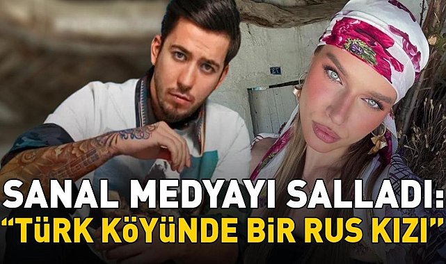 DJ Mahmut Orhan ile sevgilisi Daria Iakubchik sanal medyayı salladı! 'TÜRK KÖYÜNDE BİR RUS KIZI'