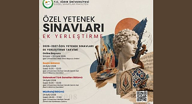 Iğdır Üniversitesi Güzel Sanatlar Fakültesinde Ek Yerleştirme Süreci Başlıyor