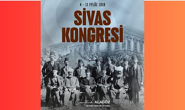 Milletvekili Cantürk Alagöz’den Sivas Kongresi’nin 107. Yıl Dönümü Mesajı