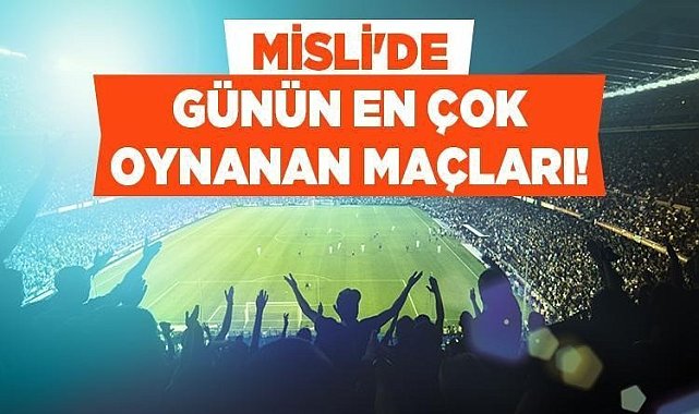Şampiyonlar Ligi başlıyor… Real Madrid ve B. Dortmund sahasında, Manchester City ise deplasmanda favori! İşte Misli'de günün en çok oynanan maçları
